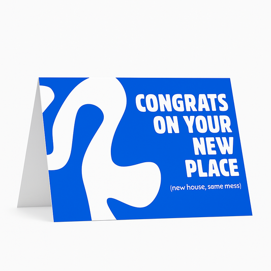 New House, Same Mess – Greeting Card